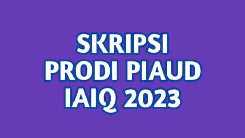 SKRIPSI PRODI PIAUD IAIQ 2023